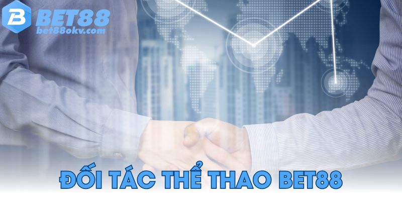 Đối tác thể thao tại Bet88