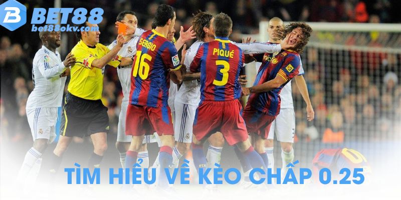 Tìm hiểu về kèo chấp 0.25